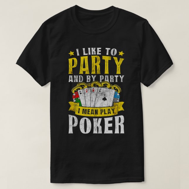 I Like To Party I Mean Play Poker Texas Holdem Oma T-Shirt (Design Front)