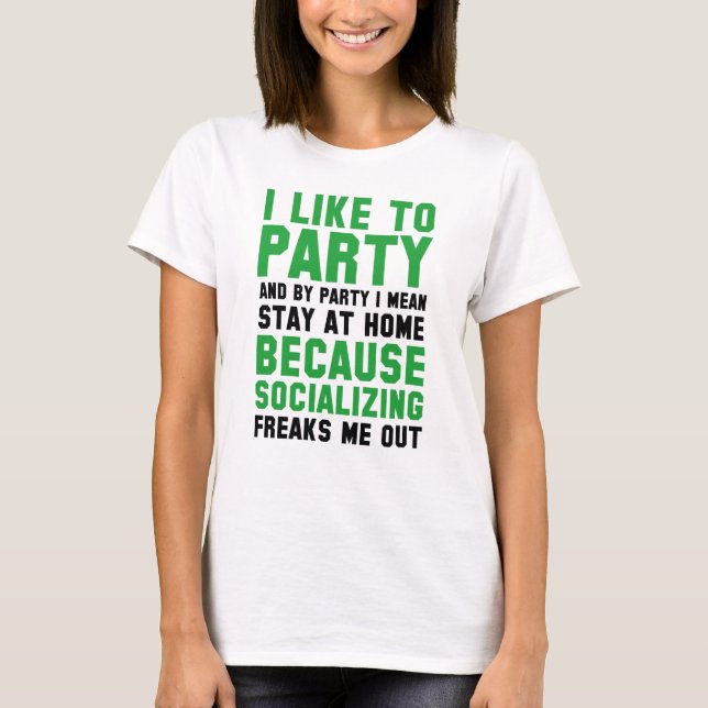 I Like To Party T-Shirt (Front)