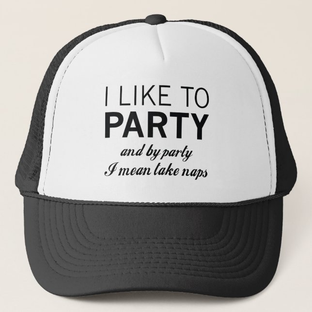 I Like To Party Trucker Hat (Front)
