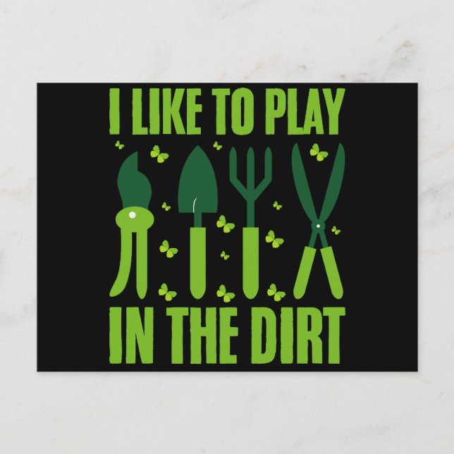 I Like To Play In The Dirt Gardeners Lover Garden  Postcard (Front)