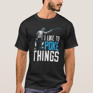 I Like To Poke Things Fencing Swordsmanship Fencer T-Shirt