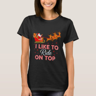 I Like To Ride On Top Funny Christmas Couple Match