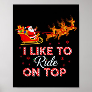 I Like To Ride On Top Funny Christmas Couple Match Poster