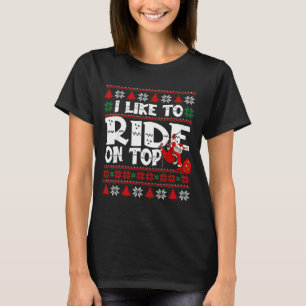 I Like To Ride On Top Funny Naughty Xmas Couple Ma