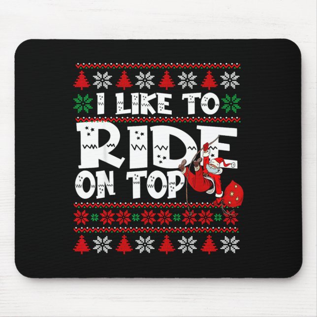 I Like To Ride On Top Funny Naughty Xmas Couple Ma Mouse Mat (Front)