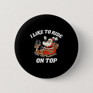 I Like To Ride On Top Funny Santa Couple Matching 6 Cm Round Badge