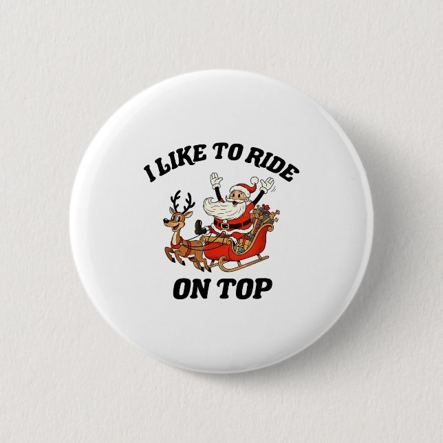 I Like To Ride On Top Funny Santa Couple Matching  6 Cm Round Badge (Front)