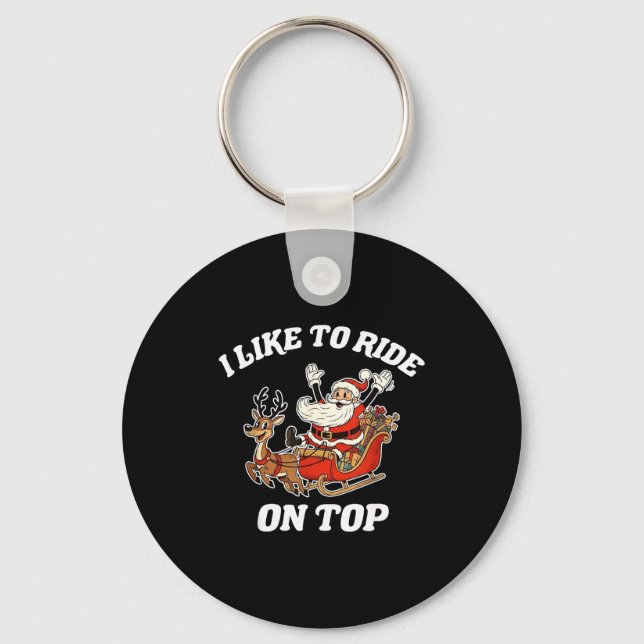 I Like To Ride On Top Funny Santa Couple Matching  Key Ring (Front)