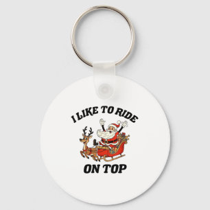 I Like To Ride On Top Funny Santa Couple Matching  Key Ring
