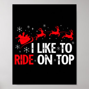 I Like To Ride On Top I Like To Slide Inside Coupl Poster