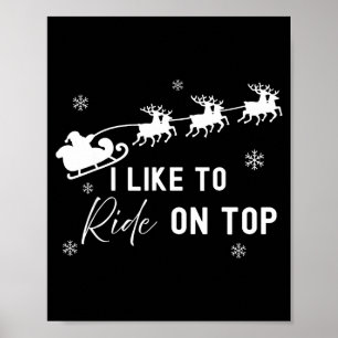 I Like To Ride On Top I Like To Slide Inside Coupl Poster