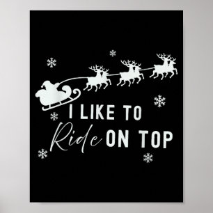 I Like To Ride On Top I Like To Slide Inside Match Poster