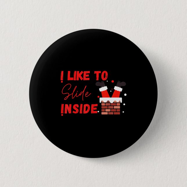 I Like To Slide Inside Funny Xmas Couple Matching  6 Cm Round Badge (Front)