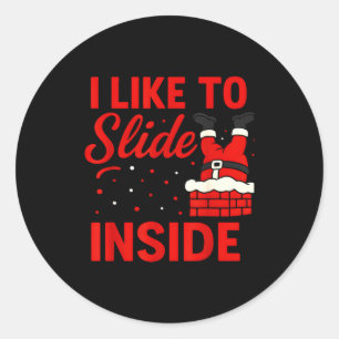 I Like To Slide Inside Funny Xmas Couple Matching  Classic Round Sticker