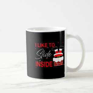 I Like To Slide Inside Funny Xmas Couple Unhinge P Coffee Mug