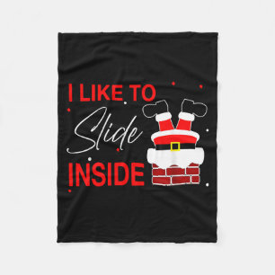 I Like To Slide Inside Funny Xmas Couple Unhinge P Fleece Blanket