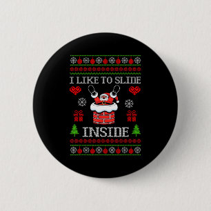 I Like To Slide Inside I Like To Ride On Top Coupl 6 Cm Round Badge