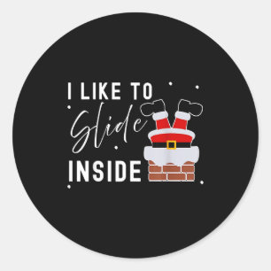 I Like To Slide Inside I Like To Ride On Top Coupl Classic Round Sticker