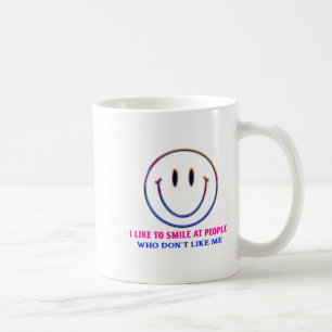 I Like To Smile At People Who Dont Like Me Funny Coffee Mug