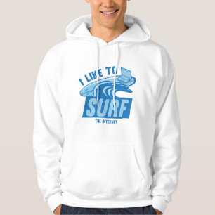 I Like To Surf The Internet Hoodie