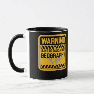 I Like To Talk About Geography Geographer Mug