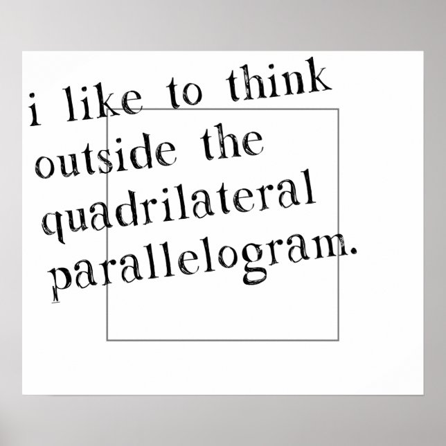 I Like To Think Outside The Box Poster (Front)