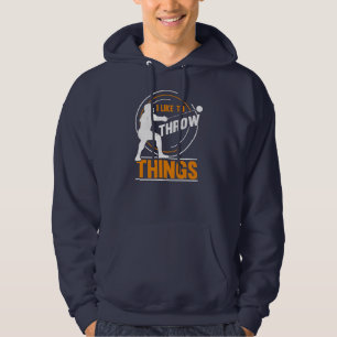 I Like To Throw Things Hammer Thrower Hammer Hoodie