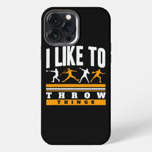 I Like To Throw Things Track And Field Thrower iPhone 13 Pro Max Case