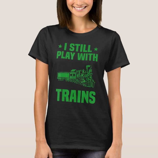 I Like Trains Model Train Men Women Locomotive _2 T-Shirt (Front)