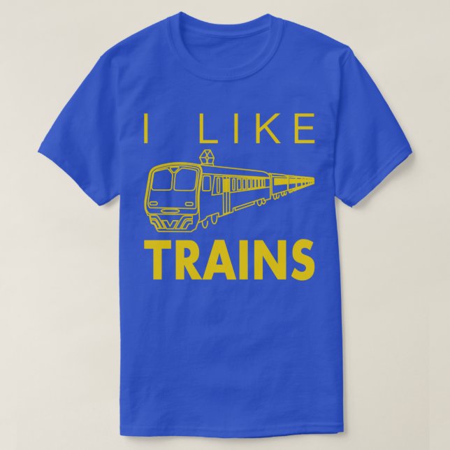 I like trains  T-Shirt (Design Front)