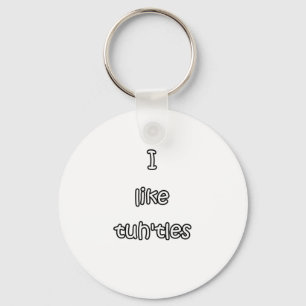 I like tuh'tles turtles key ring
