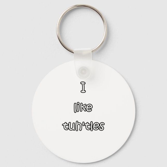 I like tuh'tles turtles key ring (Front)