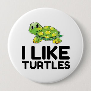I Like Turtles 10 Cm Round Badge