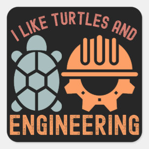 I Like Turtles and Engineering Square Sticker