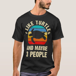 I like Turtles and maybe 3 people funny vintage th T-Shirt