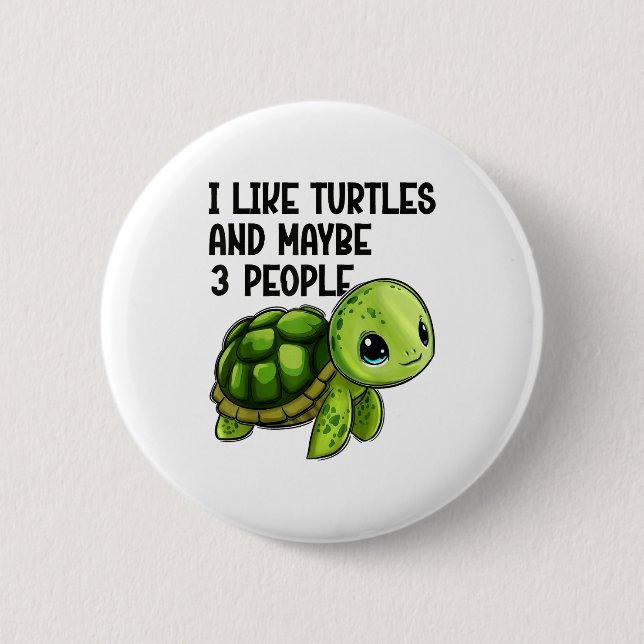 I Like Turtles And Maybe Three People Funny Retro  6 Cm Round Badge (Front)