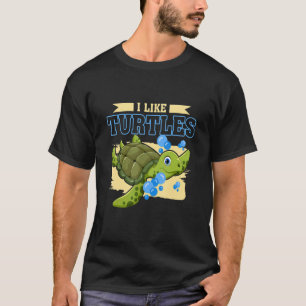 I Like Turtles Animal Zoo Toy Tortoise Turtle T-Shirt