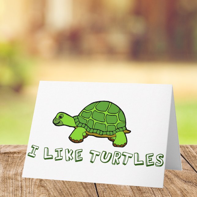 I Like Turtles Card (Creator Uploaded)