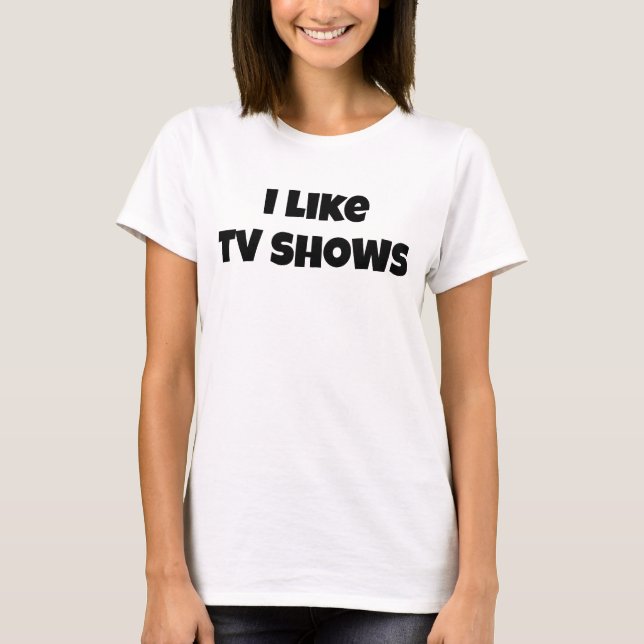 I like tv shows Women's Basic T-Shirt  (Front)