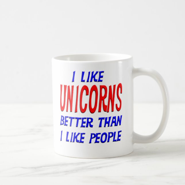 I Like Unicorns Better Than I Like People Mug (Right)