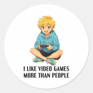 I Like Video Games More Than People Funny Gamer An Classic Round Sticker