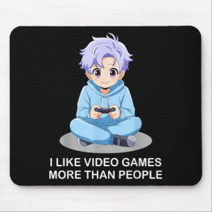 I Like Video Games More Than People Funny Gamer An Mouse Mat