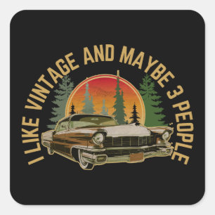 I like vintage and maybe 3 people classic car square sticker