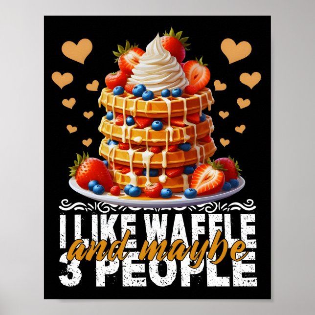 i like waffle and maybe 3 people poster (Front)