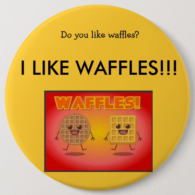 I LIKE WAFFLES! 6 CM ROUND BADGE (Front)