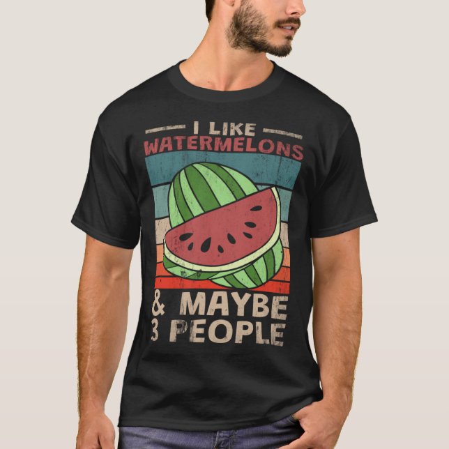 I Like Watermelons And 3 People T-Shirt (Front)