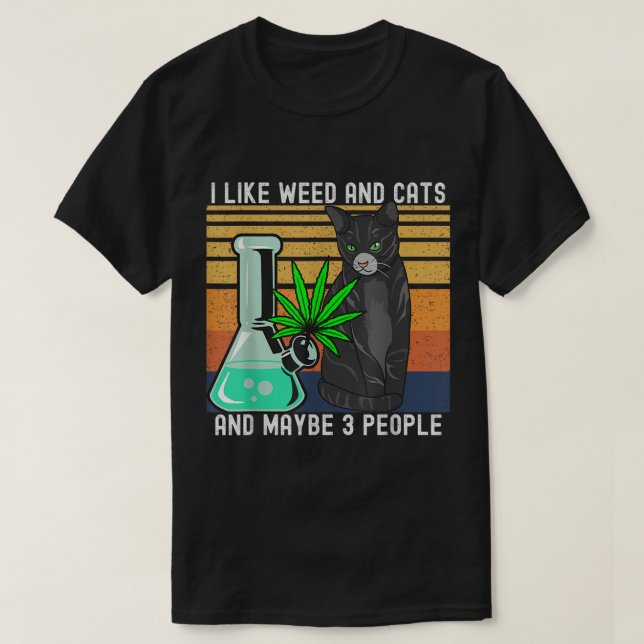 I Like Weed My Cat And Maybe 3 People Retro T-Shirt (Design Front)