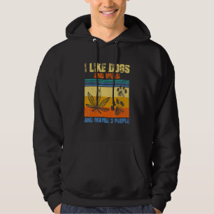 I Like Weed My Dog And Maybe 3 People Presents Hoodie