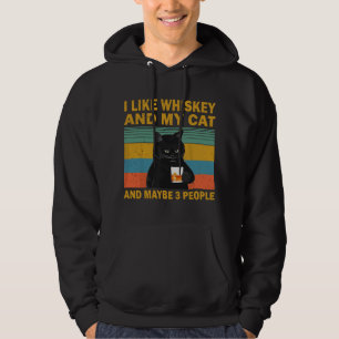 I Like Whiskey My Cat and Maybe 3 People Funny Cat Hoodie