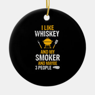 I Like Whiskey My Smoker 3 People Funny BBQ Ceramic Tree Decoration